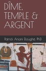 Dîme, Temple & Argent By Patrick Etoughé Anani Cover Image