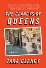 The Clancys of Queens: A Memoir By Tara Clancy Cover Image