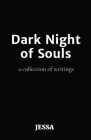 Dark Night of Souls: a collection of writings Cover Image