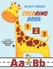 My Best Toddler Coloring Book - Fun with Numbers, Letters, Shapes, Colors, Animals: pen control to trace and write ABC Letters, Numbers and Shapes ... By Smchild Books Cover Image