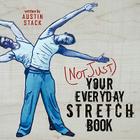 (Not Just) Your Everyday Stretch Book By Austin Stack Cover Image
