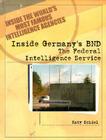 Inside Germany's BND: The Federal Intelligence Service (Inside the World's Most Famous Intelligence Agencies) Cover Image