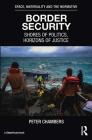 Border Security: Shores of Politics, Horizons of Justice Cover Image