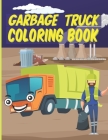 Garbage Truck Coloring Book: Garbage Truck Coloring Book for kids By Harosign Store Cover Image