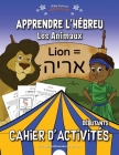 Apprendre l'hébreu: Les Animaux By Bible Pathway Adventures (Created by), Pip Reid Cover Image