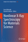 Nonlinear X-Ray Spectroscopy for Materials Science By Iwao Matsuda (Editor), Ryuichi Arafune (Editor) Cover Image