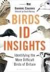 Birds: ID Insights: Identifying the More Difficult Birds of Britain By Dominic Couzens, Dave Nurney (Illustrator) Cover Image