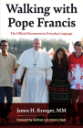 Walking with Pope Francis: The Official Documents in Everyday Language By James H. Kroeger, Cardinal Luis Antonio Tagle (Introduction by) Cover Image