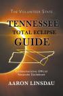 Tennessee Total Eclipse Guide: Commemorative Official Keepsake Guidebook 2017 Cover Image