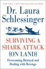 Surviving a Shark Attack (on Land): Overcoming Betrayal and Dealing with Revenge Cover Image