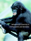 Behavioural Diversity in Chimpanzees and Bonobos By Christophe Boesch (Editor), Gottfried Hohmann (Editor), Linda Marchant Cover Image