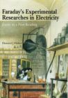 Faraday's Experimental Researches in Electricity: Guide to a First Reading Cover Image