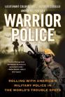Warrior Police: Rolling with America's Military Police in the World's Trouble Spots Cover Image