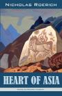 Heart of Asia By Nicholas Roerich Cover Image