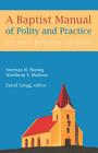 A Baptist Manual of Polity and Practice Cover Image