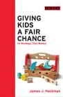 Giving Kids a Fair Chance By James J. Heckman Cover Image
