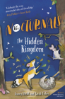 The Hidden Kingdom: The Nocturnals Book 4 By Tracey Hecht, Kate Liebman (Illustrator) Cover Image