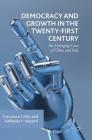 Democracy and Growth in the Twenty-First Century: The Diverging Cases of China and Italy By Francesco Grillo, Raffaella Y. Nanetti Cover Image