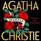 Marple: Twelve New Mysteries (Miss Marple) By Agatha Christie, Various Authors, Various Narrators (Read by) Cover Image