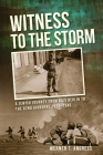 Witness to the Storm: A Jewish Journey from Nazi Berlin to the 82nd Airborne, 1920-1945 By Werner Angress Cover Image