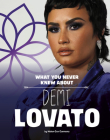 What You Never Knew about Demi Lovato Cover Image