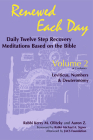 Renewed Each Day--Leviticus, Numbers & Deuteronomy: Daily Twelve Step Recovery Meditations Based on the Bible By Kerry M. Olitzky, Aaron Z, Sharon Strassfeld (Introduction by) Cover Image