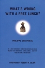 What's Wrong With a Free Lunch? (New Democracy Forum #9) By Philippe Van Parijs, Joshua Cohen (Editor) Cover Image
