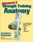 Women's Strength Training Anatomy By Frederic Delavier Cover Image
