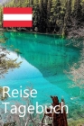Reise Tagebuch: Reisetagebuch für Deine Reise nach Österreich für unvergessliche Momente By Classic Travel Journals Cover Image