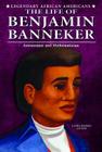 The Life of Benjamin Banneker (Legendary African Americans) Cover Image