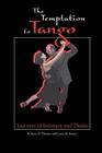 The Temptation to Tango: Journeys of Intimacy and Desire Cover Image