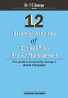12 Essential Activities of Clinical Trial Project Management: guide to successfully manage a clinical trial project Cover Image