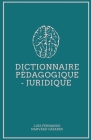 Dictionnaire pédagogique - juridique Cover Image