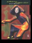 Postmodernism and Popular Culture By Angela McRobbie Cover Image