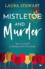 Mistletoe and Murder By Laura Stewart Cover Image
