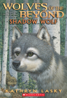 Shadow Wolf (Wolves of the Beyond #2) By Kathryn Lasky Cover Image