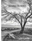 Starke Reality By Charles L. Starke Cover Image