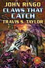 Claws That Catch By John Ringo, Travis Taylor Cover Image