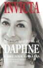Invicta: The Life and Work of Daphne Caruana Galizia By Joseph Anthony Debono (Editor), Caroline Muscat (Editor), Mogens Blicher Bjerregård (Preface by) Cover Image
