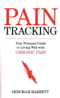 Paintracking: Your Personal Guide to Living Well With Chronic Pain By Deborah Barrett Cover Image