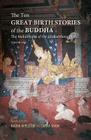 The Ten Great Birth Stories of the Buddha: The Mahanipata of the Jatakatthavanonoana Cover Image