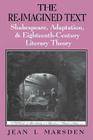 The Re-Imagined Text: Shakespeare, Adaptation, and Eighteenth-Century Literary Theory By Jean I. Marsden Cover Image