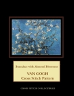 Branches with Almond Blossoms: Van Gogh Cross Stitch Pattern By Kathleen George, Cross Stitch Collectibles Cover Image