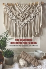 The Beginners Macramé Knots Book: Macramé Beautiful Ideas For Beginners To Try In Weekends By Louis Cooper Cover Image
