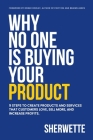 Why No One Is Buying Your Product By Sherwette Mansour, Roger Dooley (Foreword by) Cover Image