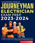 Journeyman Electrician Exam Prep 2023-2024: Complete Study Guide and Test Questions and Answers to Help You Become a Highly Paid Certified Electrician By Jose Garcia Cover Image