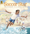 Soccer Star By Mina Javaherbin, Renato Alarcao (Illustrator) Cover Image