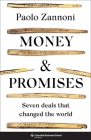 Money and Promises: Seven Deals That Changed the World Cover Image