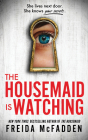 The Housemaid Is Watching By Freida McFadden Cover Image
