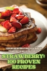 Strawberry 100 Proven Recipes Cover Image